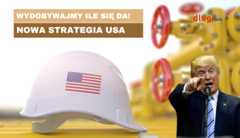 Drill, baby, drill – nowa strategia energetyczna Donalda Trumpa